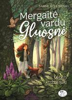 Mergaitė vardu Gluosnė. Miško kuždesiai. 2 knyga