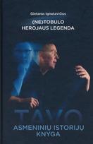 (Ne)tobulo herojaus legenda. Tavo asmeninių istorijų knyga