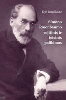 Simono Rozenbaumo politinis ir teisinis palikimas - Eglė Bendikaitė