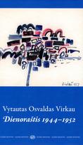 Dienoraštis, 1944–1952 - Vytautas Osvaldas Virkau