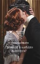 Įžūlioji markizo kaimynė - Virginia Heath