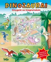Dinozaurai. Knygelė su magnetukais