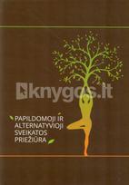 Papildomoji ir alternatyvioji sveikatos priežiūra - Algimantas Kirkutis, Daiva Mockevičienė