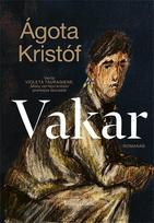 Vakar - Agota Kristof