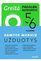 Gamtos mokslų užduotys 5-6 klasėms (serija „Greita pagalba mokiniui!“)