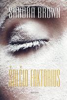 Šalčio faktorius - Sandra Braun (Sandra Brown)