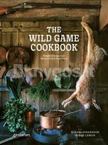 The Wild Game Cookbook - Mikael Einarsson, Hubbe Lemon