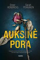 Auksinė pora - Greer Hendricks, Sarah Pekkanen