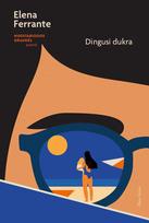 Dingusi dukra - Elena Ferrante