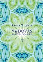Vadovas po Būties pasaulius. 2 knyga - Saulė Zujūtė