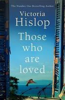 Those Who Are Loved - Victoria Hislop