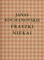 Fraszki = Niekai - Janas Kochanovskis