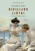 Sicilijos liūtai. Florijų šeimos saga I - Stefania Auci