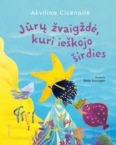Jūrų žvaigždė, kuri ieškojo širdies - Akvilina Cicėnaitė
