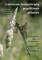 Lietuvos laumžirgių paplitimo atlasas. Distribution atlas of dragonflies of Lithuania - Bernd Gliwa, Giedrius Švitra, Antanas Petraška, Vytautas Uselis, Vytautas Jusys