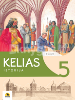 Kelias. Istorijos vadovėlis 5 kl., I d. 2022 m. BUP - Ignas Kapleris, Rimvydas Laužikas, Antanas Meištas, Karolis Mickevičius