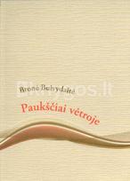 Paukščiai vėtroje - Bronė Buivydaitė