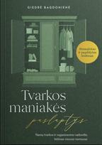 Tvarkos maniakės paslaptys - Giedrė Bagdonienė