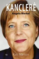 Kanclerė Angela Merkel - Kati Marton