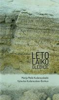 Lėto laiko glėbyje - Marija Meilė Kudarauskaitė, Vytautas Kudarauskas-Bunkus