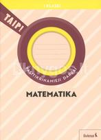 Matematika. Pasitikrinamieji darbai 1 klasei (pagal 2022 m. BUP). Serija TAIP! - Rita Rimšelienė, Ada Kavaliauskienė