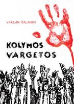 Kolymos vargetos - Varlam Šalamov