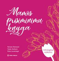 Mamos prisiminimų knyga - Renata Ebenezer, Vaida Jackson, Rūta Laureckytė
