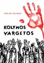 Kolymos vargetos - Varlamas Šalamovas