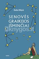 Senovės Graikijos išminčiai - Dalia Dilytė
