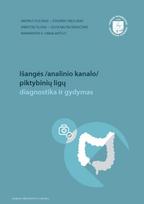 Išangės (analinio kanalo) piktybinių ligų diagnostika ir gydymas - Andrius Dulskas, Edgaras Smolskas, Ernestas Šileika, Edita Baltruškevičienė, Narimantas E. Samalavičius