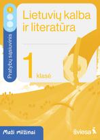 Lietuvių kalba ir literatūra. Pratybų sąsiuvinis 1 klasei, 1 dalis. Serija Maži