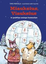 Miauksius, Viauksius ir pašėlęs sniego kamuolys - Timo Parvela