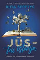 Jūs – tai istorija. Patarimai, kaip kurti pasitelkiant atsiminimus - Ruta Sepetys