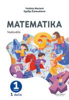 Matematika. Vadovėlis 1 klasei, 1 dalis - Vaidota Macienė, Egidija Žukauskienė