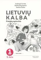 Lietuvių kalba. Pratybų sąsiuvinis 1 klasei, 1 dalis - Audronė Krivickaitė-Correia, Giedrė Šliumpienė, Saulius Žukas