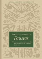 Žemaičių daktaras Faustas. Jurgio Ambraziejaus Pabrėžos bibliotekos kilmė, raida ir paveldas - Arvydas Pacevičius, Nijolė Raudytė