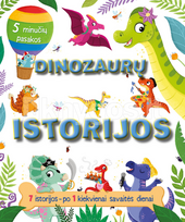 Dinozaurų istorijos. 5 minučių pasakos - Hanna Campling, Daisy Edwards, Stephanie Moss, Claire Mowat, James Phoenix