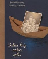 Delčia kaip aukso valtis - Juhani Püttsepp, Gundega Muzikante
