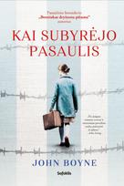 Kai subyrėjo pasaulis - John Boyne