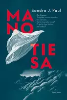 Mano tiesa - Sandra J. Paul