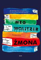 ŽMONA. Provokuojanti istorija apie ambicingos moters rolę vyrų pasaulyje ir jos sprendimus santuokoje, darbe bei gyvenime - Meg Wolitzer
