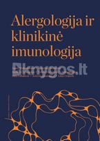 Alergologija ir klinikinė imunologija - Laura Malinauskienė, Anželika Chomičienė, Kęstutis Černiauskas, Violeta Kvedariene, Audra Blažienė, Rūta Dubakienė, Kotryna Linauskienė, Linas Griguola