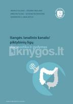 Išangės (analinio kanalo) piktybinių ligų diagnostika ir gydymas - Andrius Dulskas, Edgaras Smolskas, Ernestas Šileika, Edita Baltruškevičienė, Narimantas E. Samalavičius