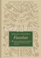 Žemaičių daktaras Faustas. Jurgio Ambraziejaus Pabrėžos bibliotekos kilmė, raida ir paveldas - Arvydas Pacevičius, Nijolė Raudytė