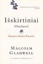 Išskirtiniai. Sėkmingų žmonių paslaptis - Malcolm Gladwell