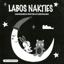 Labos nakties. Lavinamoji knygelė kūdikiams