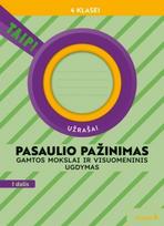 Pasaulio pažinimas. Užrašai 4 klasei, 1 dalis. Serija TAIP!