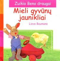 Zuikio Beno draugai. Mieli gyvūnų jaunikliai (knyga su defektais) - Lieve Boumans