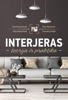 Interjeras. Teorija ir praktika - Asta Kazlauskienė, Rasa Mazūrienė, Vilija Malevičienė, Veronika Žvirblė