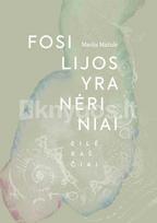 Fosilijos yra nėriniai - Marija Mažulė